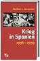 Krieg in Spanien. 1936 - 1939