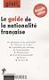 Le guide de la nationalit� fran�aise
