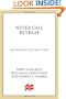 Never Call Retreat: Lee and Grant: The Final Victory