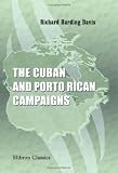 The Cuban and Porto Rican Campaigns