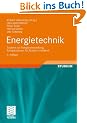Energietechnik: Systeme zur Energieumwandlung. Kompaktwissen f�r Studium und Beruf
