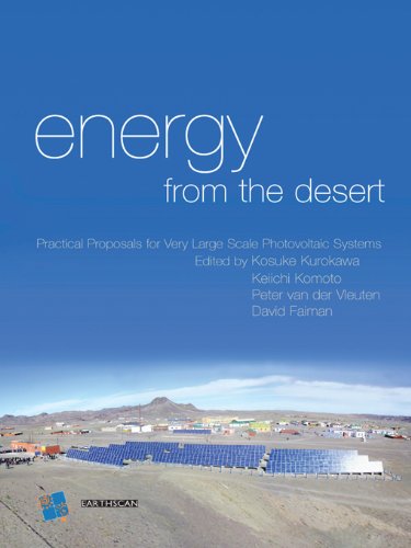 Energy from the Desert: Feasibility of Very Large Scale Power Generation (VLS-PV) Systems: Practical Proposals for Very Large Scale Photovolt