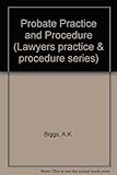Probate practice and procedure