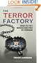 The Terror Factory: Inside the FBI's Manufactured War on Terrorism