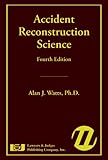 Accident Reconstruction Science