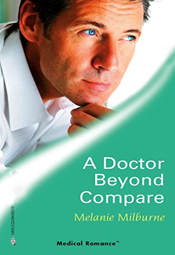 A Doctor Beyond Compare (Top-Notch Docs)