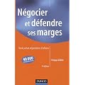 N�gocier et d�fendre ses marges - 4�me �dition: Vente, achat,n�gociations d'affaires