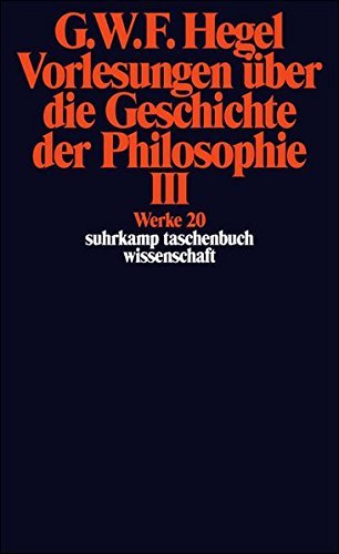 Vorlesungen Uber Die Geschichte Der Philosophie; Tl.3