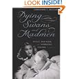 Dying Swans and Madmen: Ballet, the Body, and Narrative Cinema by  Adrienne L. McLean