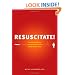 Resuscitate!: How Your Community Can Improve Survival from Sudden Cardiac Arrest (A Samuel and Althea Stroum Book)