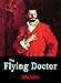 The Flying Doctor (Le Médecin Volant)