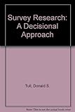 Survey research : a decisional approach