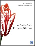 A Quick Quiz: Flower Shows