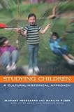 Studying children : a cultural-historical approach
