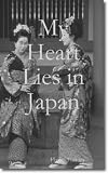 My Heart Lies in Japan
