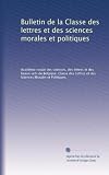 Bulletin de la Classe des lettres et des sciences morales et politiques (French Edition)