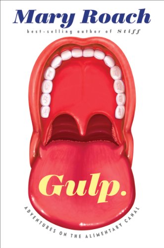 Gulp: Adventures on the Alimentary Canal