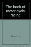 The book of motor cycle racing