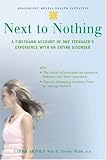 Next to Nothing: A Firsthand Account of One Teenager's Experience with an Eating Disorder (Adolescent Mental Health Initiative)