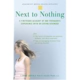 Next to Nothing: A Firsthand Account of One Teenager's Experience with an Eating Disorder (Adolescent Mental Health Initiative)