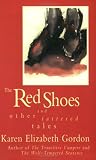 The Red Shoes and Other Tattered Tales