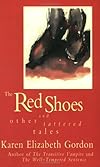 The Red Shoes and Other Tattered Tales
