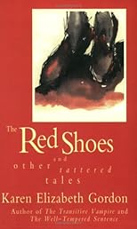 The Red Shoes and Other Tattered Tales