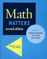 Math Matters: Understanding the Math You Teach Grades K-8