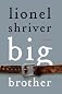 Big Brother: A Novel