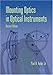 Mounting Optics in Optical Instruments, 2nd Edition (SPIE Press Monograph Vol. PM181)