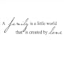 A Family Is A Little World Created By Love Vinyl Lettering Wall Sayings Home Decor