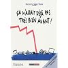 Ca allait d�j� pas tr�s bien avant !