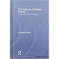 The Jews as a Chosen People (Tradition and Transformation) (Routledge Jewish Studies Series) (Volume 1) (Hardcover)