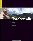  : Kletterf&uuml;hrer Schw&auml;bische Alb: Kletterf&uuml;hrer Uracher Alb: Bd 2