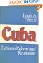 Cuba: Between Reform and Revolution (Latin American Histories Series)