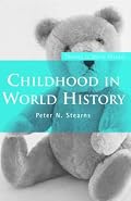 Childhood in World History (Themes in World History)