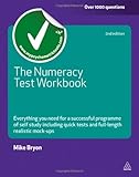 The Numeracy Test Workbook: Everything You Need for a Successful Programme of Self Study Including Quick Tests and Full-length Realistic Mock-ups (Testing Series)