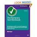 The Numeracy Test Workbook: Everything You Need for a Successful Programme of Self Study Including Quick Tests and Full-length Realistic Mock-ups (Testing Series)