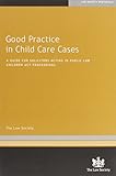 Good practice in child care cases
