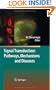 Signal Transduction: Pathways, Mechanisms and Diseases
