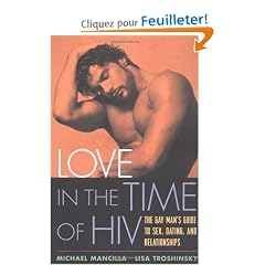 Love in the Time of HIV: The Gay Man's Guide to Sex, Dating, and Relationships