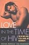 Love in the Time of HIV: The Gay Man's Guide to Sex, Dating, and Relationships