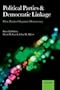 Political Parties and Democratic Linkage: How Parties Organize Democracy