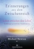 Produkt-Bild: Erinnerungen aus dem Zwischenreich: Leben zwischen den Leben. Erz&auml;hlungen pers&ouml;nlicher Transformation