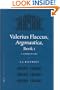 Valerius Flaccus, Argonautica, Book I: A Commentary (Mnemosyne, Bibliotheca Classica Batava Supplementum) (Mnemosyne Supplements) (Bk.I)