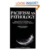 Pacifism as Pathology: Reflections on the Role of Armed Struggle in North America