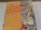 Alices Adventures In Wonderland And Through The Looking Glass And What Alice Found There 9780749854546: Alices Adventures In Wonderland And Through The Looking Glass And What Alice Found There