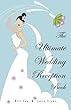 The Ultimate Wedding Reception Book