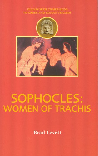 Sophocles: "Women of Trachis" (Duckworth Companions to Greek & Roman Tragedy)