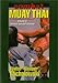 Combat Muay Thai - Vol. 3: Fitness and Self-Defense